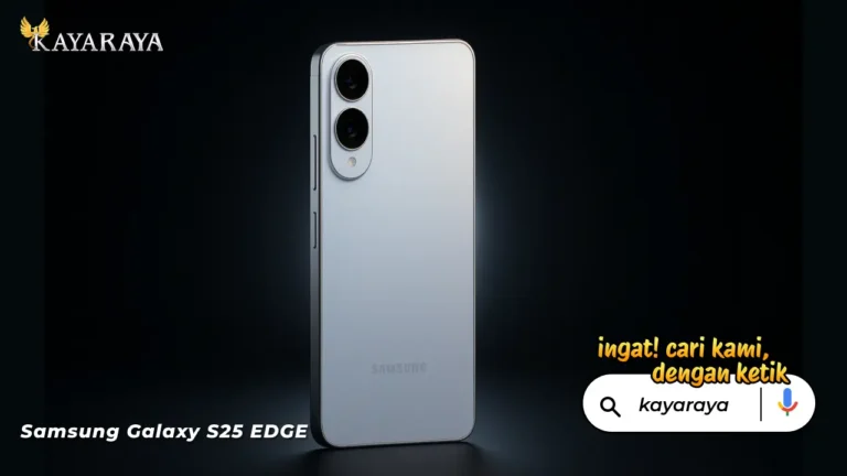 Samsung Galaxy S25 Edge 2025: Flagship Tipis, Snapdragon 8 Elite, Harga Mengejutkan